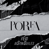 PORFA - Feid&Justin Quiles