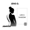 Like a Shadow - Jens O.