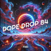 Dope Drop 84 - Frei