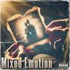 Mixed Emotion (Explicit) - Dito