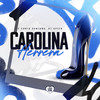 Carolina Herrera (Explicit) - Mc Chris Santana&Love Funk&Dj Speed