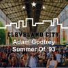 Summer of '93 - Adam Godfrey