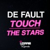 Touch The Stars (Original Mix) - De Fault