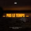 Pas Le Temps (feat. Lavinia) (Explicit) - Kémay&Lavinia