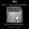 Play Conscious - DR OJ