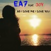 As I Love Me I Love You (Club Radio) - EA7&Joy