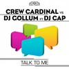 Talk to Me (Hands Up Radio Edit) - Crew Cardinal&DJ Gollum&dj cap