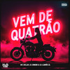 Vem de Quatrão (Explicit) - Mc Delux&DJ DINOIS&DJ Lobão ZL