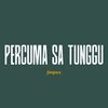Percuma Sa Tunggu - JIMPOX&Dani&KALOBO&Seppy&Tikal