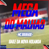 MEGA DO MALHÃO (Explicit) - Mc Dourado&Baile da Nova Holanda