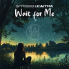 Wait for Me - Sfrisoo&Cjutha