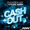 Cash Out (Glory French Remix) - Angelika Vee&Kylian Mash