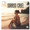 Sorriso Cruel - MC Guti&MC Wilhinha&Diggo