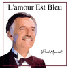Love Is Blue L'Amour Est Bleu - Paul Mauriat