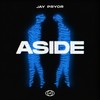 Aside (Explicit) - Jay Pryor