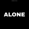 Alone - Badmash WRLD&$ubjectz&B2C&City morgue&PRXJEK&SosMula&Vinka&Ykee Benda