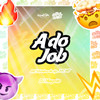 A Do Job (Explicit) - DJ Maycao&MC MENINO DE SP&Central dos Bailes&MC M7