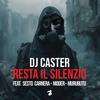 Resta il Silenzio (feat. Sesto Carnera, Moder & Murubutu) (Explicit) - DJ Caster&Sesto Carnera&Moder&Murubutu