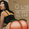 Q-Los (Explicit) - Mr. Dread&D.I.S.