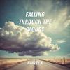 Falling Through the Clouds - Harvey K