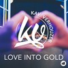 Love Into Gold - Kav Verhouzer