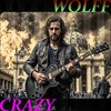 Crazy - Wolff
