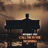 Call Me In The Morning (Piano Version) - Meteoric Rise