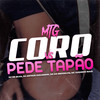 MTG - CORO VS PEDE TAPÃO (Explicit) - dj arthur guilherme&Dj Vr Silva&DG DO BROOKLYN&Mc guizinho niazi