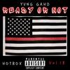 Ready Or Not Hotbox Freestyle (Explicit) - Yvng Gahd