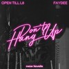 Don't Hang Up - Open Till L8&Faydee