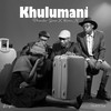 Khulumani (Explicit) - Phemelo Saxer&Kevin N&Lungile&SKATE SA