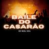Baile do Casarão (Explicit) - Dj Mathy 044