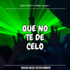 Que No Te De Celo - John Trinity&Hood Scars 7