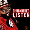 Listen (Explicit) - Chuckiii Red