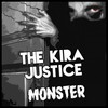 Monster (Meg & Dia) - The Kira Justice