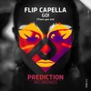 Go!(There You Are) (Radio Edit) - Flip Capella