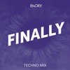 Finally (Techno Mix) - Emdey