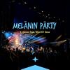 Melanin Party (feat. Nico D7 Sosa) - X.I Jones&Nico D7 Sosa