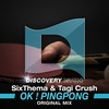 OK! PingPong (Original Mix) - SixThema&Tagi Crush