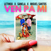 Ven Pa Mi - Letinox&Sanela&Miguel Santos