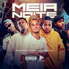 Meia Noite (Explicit) - MC Gueguel&MC Yam&Mc Duzin&MC Neguin da 20&Dj Xuxu&MC VF OFICIAL&life song