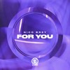 For You (Extended Mix|Explicit) - Nico Brey
