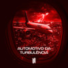 Automotivo da Turbulencia (SLOWED + REVERB|Explicit) - MC Oliver&MC ZKW&DJ RD DA DZ7&Vyrus