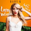 Locos Valientes - Baby K&Andrés Dvicio