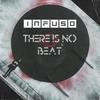 There Is No Beat - Infuso&Michael Born