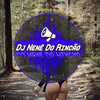 Na Sua Boca - Dj Nenê Do Rincão