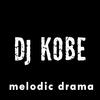 Melodic Drama - DJ Kobe