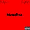 Monalisa (feat. Davythestar) (Explicit) - Badboyrunna&Davythestar