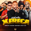 Vem Xereca - Gelado No Beat&Duck no Beat&Bruninho da Zn&LEO DA ZO&Mc GW