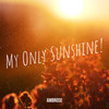 My Only Sunshine! - Ambrose